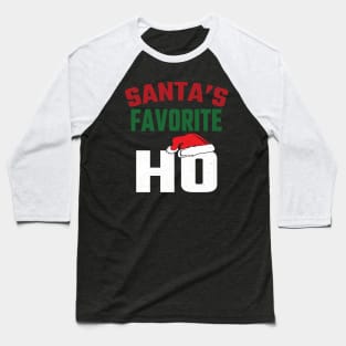 Santas Favorite Ho Baseball T-Shirt